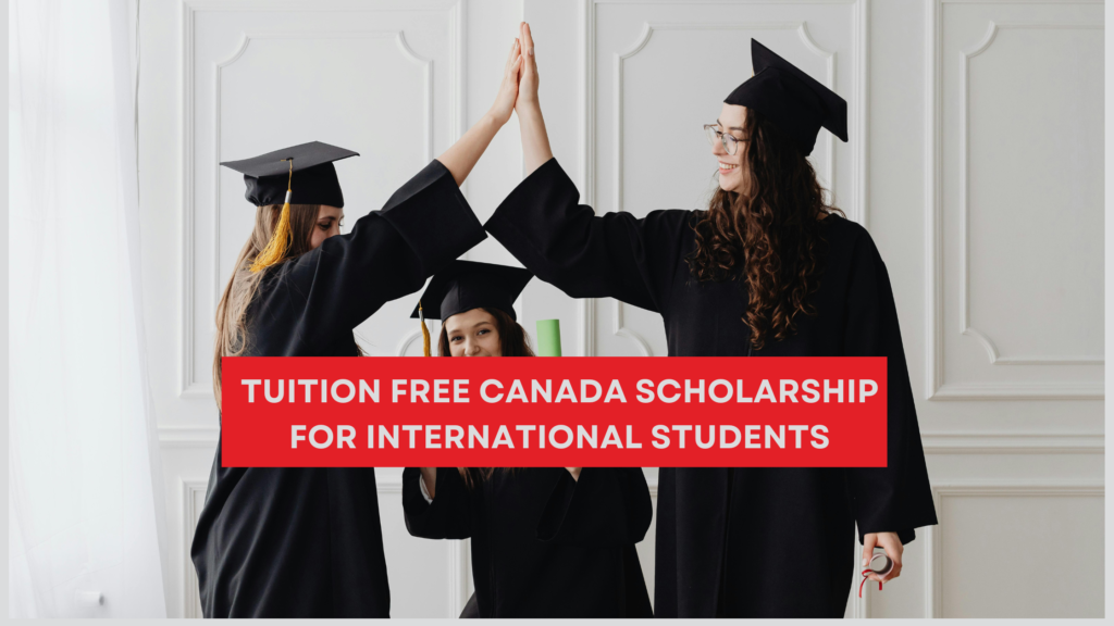 CANADA SCHOLARSHIP FOR INTERNATIONAL STUDENTS