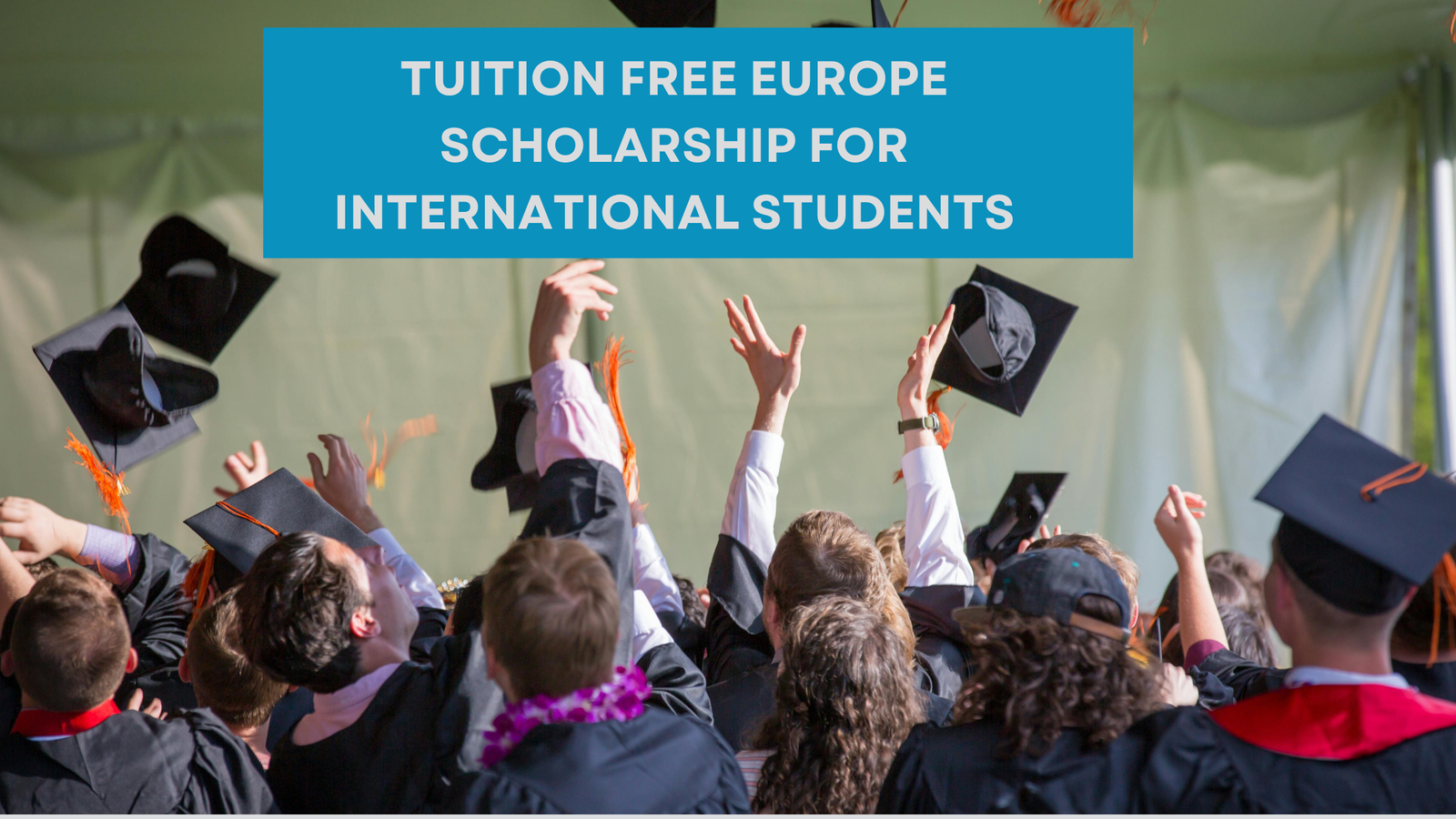 EUROPE SCHOLARSHIP FOR INTERNATIONAL STUDENTS